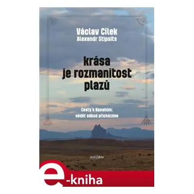 Krása je rozmanitost plazů - Václav Cílek, Alexandr Stipsits