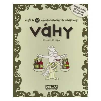 Váhy - vašich 12 neodolatelných vlastností