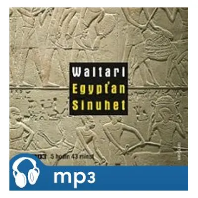 Egypťan Sinuhet, mp3 - Mika Waltari