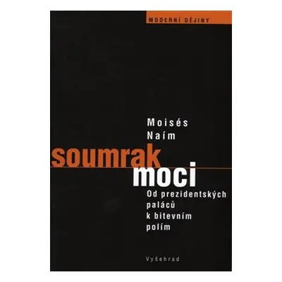 Soumrak moci - Naím Moisés