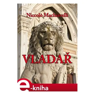 Vladař - Niccolo Machiavelli