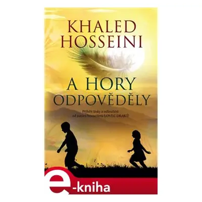 A hory odpověděly - Khaled Hosseini