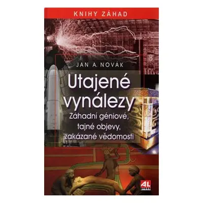 Utajené vynálezy - Aleš. J. Novák