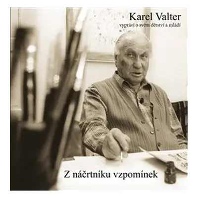 Z náčrtníku vzpomínek - Karel Valter