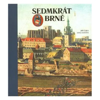 Sedmkrát o Brně - Jiří Čejka, Dana Olivová