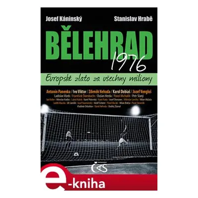 Bělehrad 1976 – Evropské zlato za všechny miliony - Josef Káninský, Stanislav Hrabě