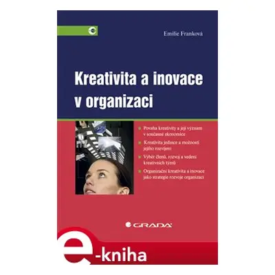 Kreativita a inovace v organizaci - Emilie Franková