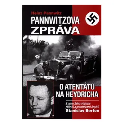 Pannwitzova zpráva o atentátu na Heydricha - Stanislav Berton, Heinz Pannwitz