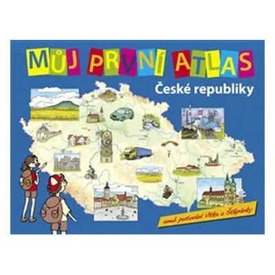 Můj první atlas ČR - Vít Štěpánek