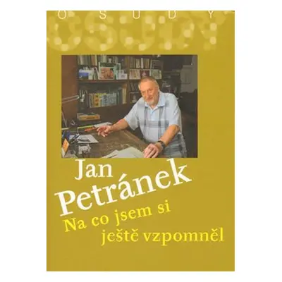 Na co jsem si ještě vzpomněl - Jan Petránek