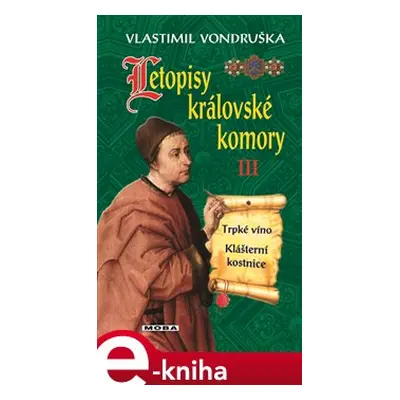 Letopisy královské komory III. - Vlastimil Vondruška