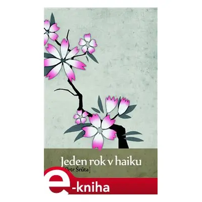 Jeden rok v haiku - Petr Šrůta