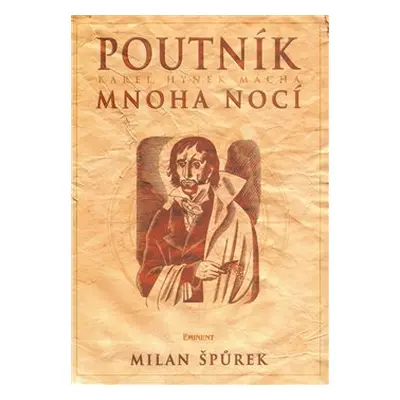 Poutník mnoha nocí - Milan Špůrek