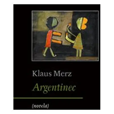 Argentinec - Klaus Merz