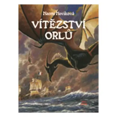 Vítězství orlů - Naomi Noviková