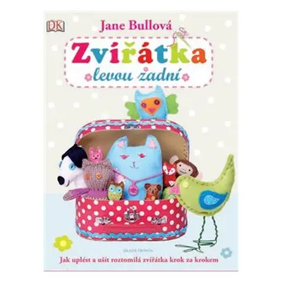 Zvířátka levou zadní - Jane Bullová