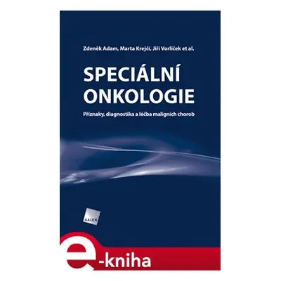 Speciální onkologie - Jiří Vorlíček, Zdeněk Adam, Marta Krejčí