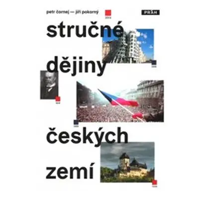 Stručné dějiny českých zemí - Petr Čornej, Jiří Pokorný