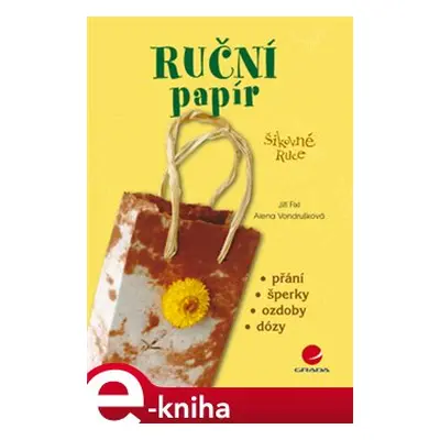 Ruční papír - Jiří Fixl, Alena Vondrušková