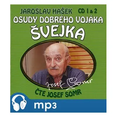 Osudy dobrého vojáka Švejka 1 & 2, mp3 - Jaroslav Hašek