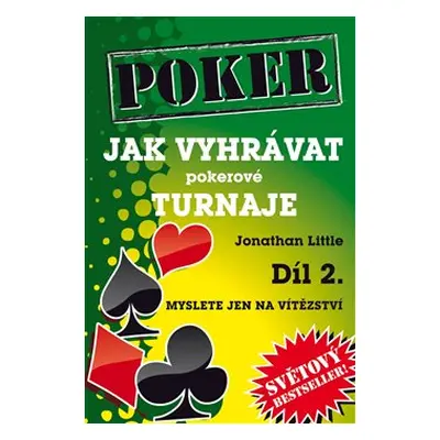 Jak vyhrávat pokerové turnaje 2 - Jonathan Little