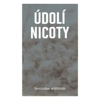 Údolí Nicoty - Bronisław Wildstein