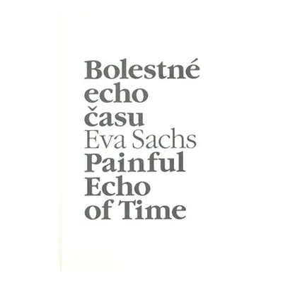 Bolestné echo času - Eva Sachs