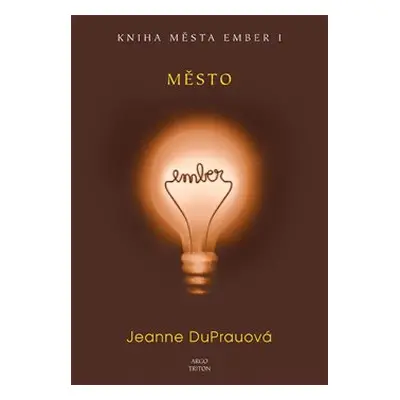 Město Ember - Jeanne DuPrauová