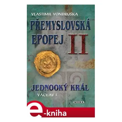 Jednooký král Václav I - Vlastimil Vondruška