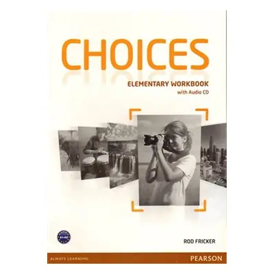 Choices Elementary Workbook & Audio CD Pack - Rod Fricker