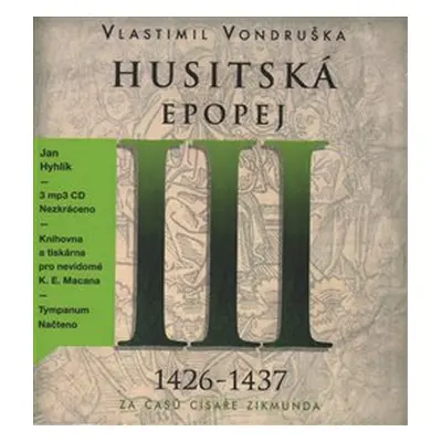 Husitská epopej III. - Za časů císaře Zikmunda - Vlastimil Vondruška