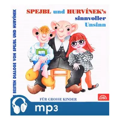 Spejbl und Hurvinek´s Sinnvoller Unsinn - František Nepil, Helena Štáchová