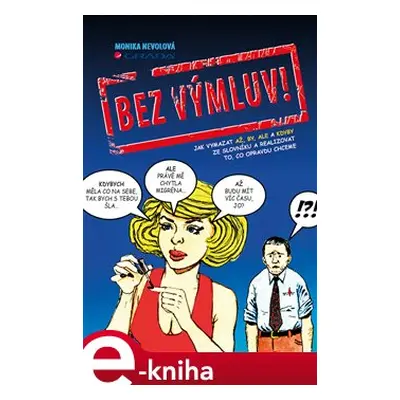 Bez výmluv! - Monika Nevolová