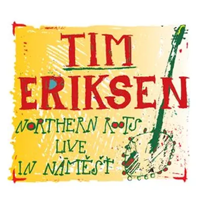 Northern Roots Live In Náměšť - Tim Eriksen