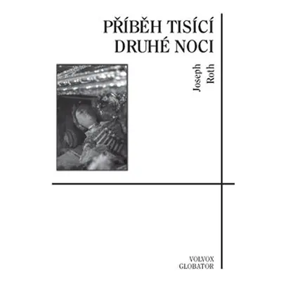 Příběh tisící druhé noci - Joseph Roth