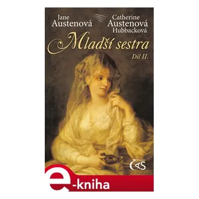 Mladší sestra - díl 2. - Jane Austenová, Catherine Austenová- Hubbacková