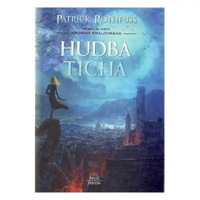 Hudba ticha - Patrick Rothfuss