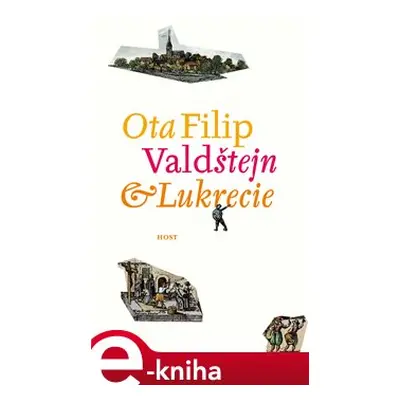 Valdštejn a Lukrecie - Ota Filip