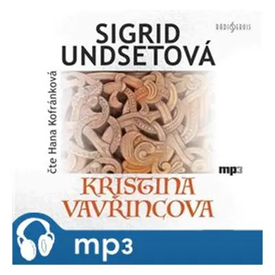 Kristina Vavřincova, mp3 - Sigrid Undsetová