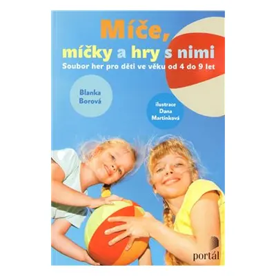 Míče, míčky a hry s nimi - Blanka Borová