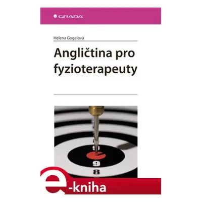 Angličtina pro fyzioterapeuty - Helena Gogelová