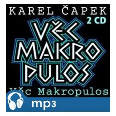 Věc Makropulos, mp3 - Karel Čapek