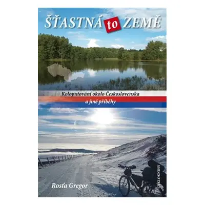 Šťastná to země - Rosťa Gregor