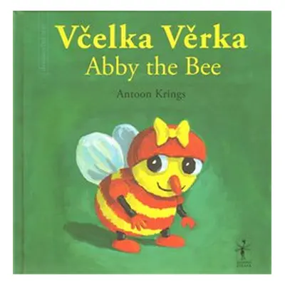 Včelka Věrka/ Abby the Bee - Antoon Krings