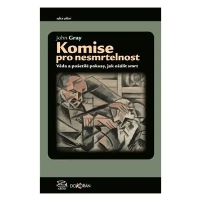 Komise pro nesmrtelnost - John Gray