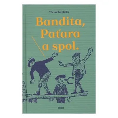 Bandita, Paťara a spol. - Václav Kaplický