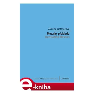 Mozaiky překladu - Zuzana Jettmarová