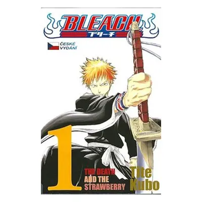 Bleach 1: The Death and the Strawberry - Tite Kubo