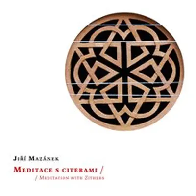 Mazánek, Jiří - Meditace s citerami