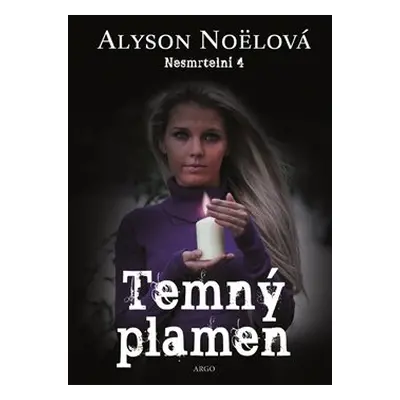 Temný plamen - Alyson Noëlová